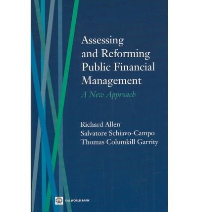 Assessing And Reforming Public Financial Management: A New Approach,New
