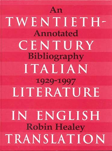 TwentiethCentury Italian Literature in English Translation: An Annotated Bibliography, 19291997 (Toronto Italian Studies),Used
