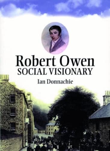 Robert Owen: Owen of New Lanark and New Harmony,Used