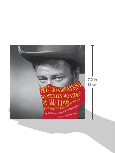 100 Greatest Western Movies Of All Time: Including Five You'Ve Never Heard Of,New