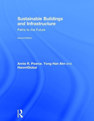 Sustainable Buildings and Infrastructure: Paths to the Future,New