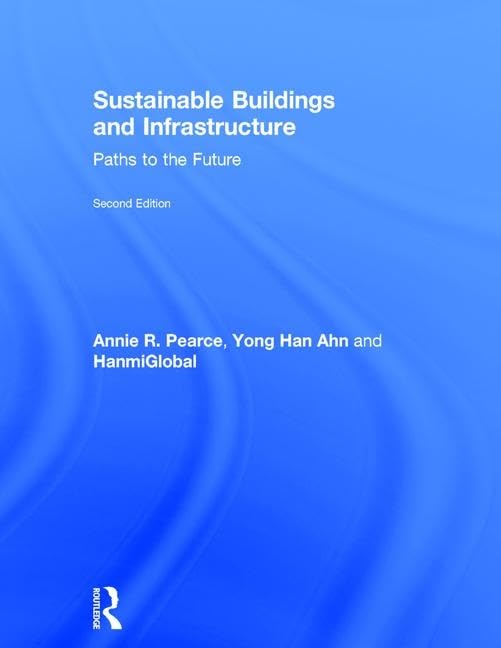 Sustainable Buildings and Infrastructure: Paths to the Future,New