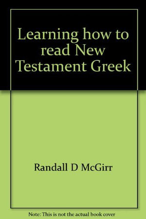 Learning how to read New Testament Greek: With people just like you,Used