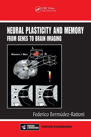 Neural Plasticity And Memory: From Genes To Brain Imaging (Frontiers In Neuroscience),Used