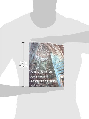 A History of American Architecture: Buildings in Their Cultural and Technological Context,New