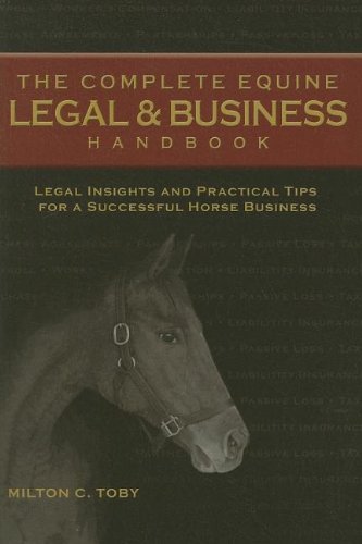 The Complete Equine Legal & Business Handbook: Legal Insights and Practical Tips for a Successful Horse Business,Used