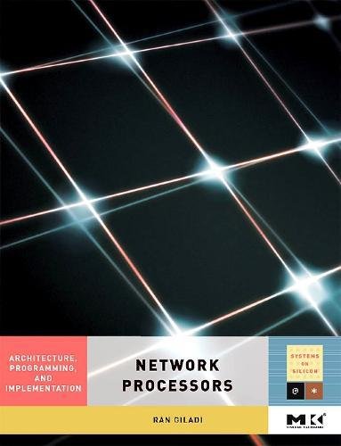Network Processors: Architecture, Programming, and Implementation (Systems on Silicon),Used