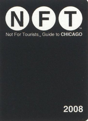 Not for Tourists 2008 Guide to Chicago (Not for Tourists Guidebook),Used