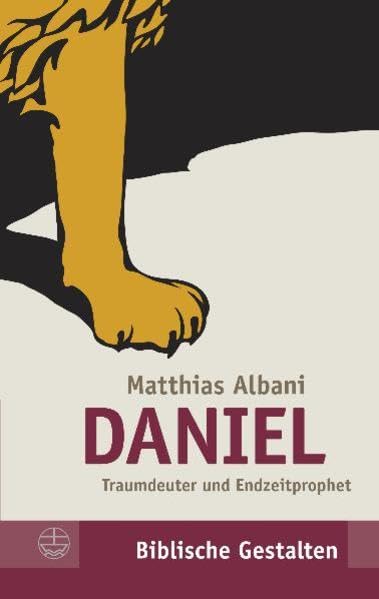 Daniel: Traumdeuter und Endzeitprophet (Biblische Gestalten) (German Edition),Used