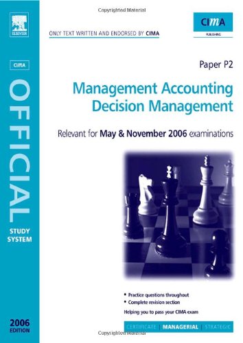 CIMA Study Systems 2006: Management AccountingDecision Management (CIMA Study Systems Managerial Level 2006),New