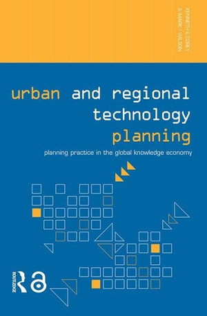 Urban and Regional Technology Planning: Planning Practice in the Global Knowledge Economy,Used