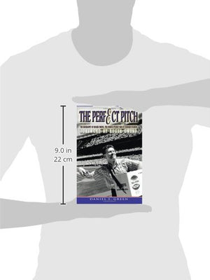 The Perfect Pitch: The Biography of Roger Owens, the Famous Peanut Man at Dodger Stadium,Used