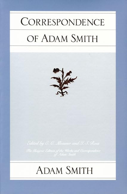 Correspondence Of Adam Smith (The Glasgow Edition Of The Works Of Adam Smith)