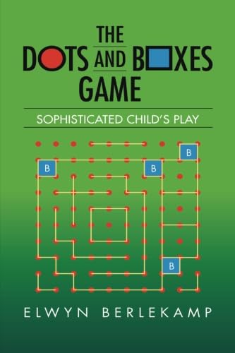 The Dots and Boxes Game (AK Peters/CRC Recreational Mathematics Series),New