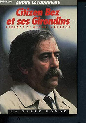 Citizen Bez et ses Girondins,Used