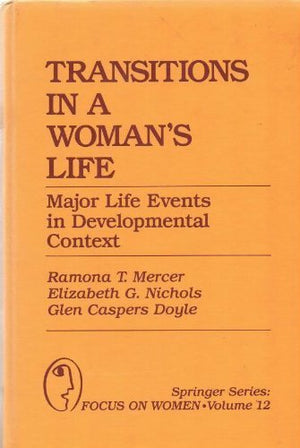 Transitions in a Woman's Life: Major Life Events in Developmental Context (Springer Series, Focus on Women),Used