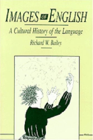 Images of English: A Cultural History of the Language,Used
