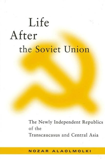 Life After the Soviet Union: The Newly Independent Republics of Transcaucus and Central Asia (Suny Series in Global Politics),Used