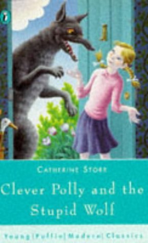 Puffin Modern Classics Clever Polly And The Stupid Wolf,Used