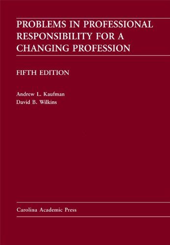 Problems in Professional Responsibility for a Changing Profession,Used