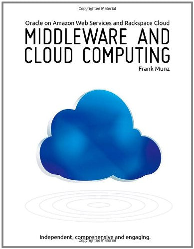 Middleware and Cloud Computing: Oracle on Amazon Web Services (AWS), Rackspace Cloud and RightScale,Used