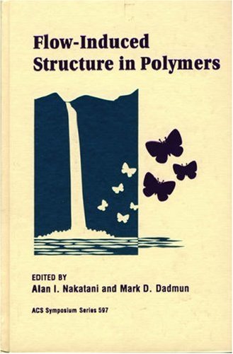 FlowInduced Structure in Polymers (ACS Symposium Series),Used