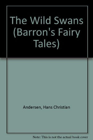 The Wild Swans (Barron's Fairy Tales) (English and Danish Edition),Used