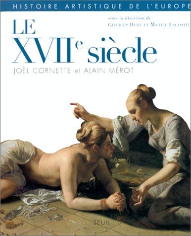 Histoire Artistique De L'Europe, T. 3, Le Xviie Sicle,Used