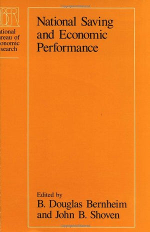 National Saving and Economic Performance (National Bureau of Economic Research Project Report),Used