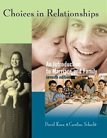 Choices in Relationships: An Introduction to Marriage and the Family (with InfoTrac),Used