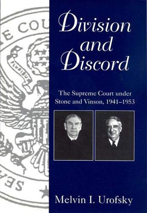 Division & Discord: The Supreme Court Under Stone and Vinson, 19411953 (Chief Justiceships of the United States Supreme Court),Used