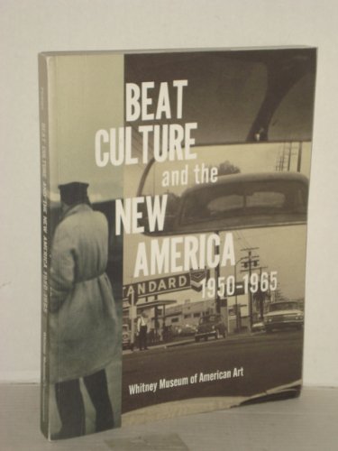 Beat Culture and the New America: 1950 1965,Used