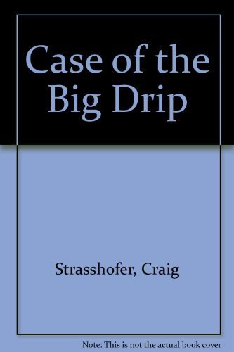 The Case of the Big Drip (Science Court #6),Used