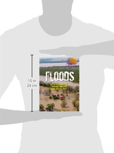 Floods: The Science Behind Raging Waters and Mudslides (The Science Behind Natural Disasters),Used