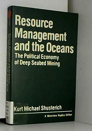 Resource Management And The Oceans: The Political Economy Of Deep Seabed Mining