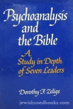 Psychoanalysis and the Bible;: A study in depth of seven leaders,Used