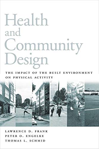 Health and Community Design: The Impact Of The Built Environment On Physical Activity,Used