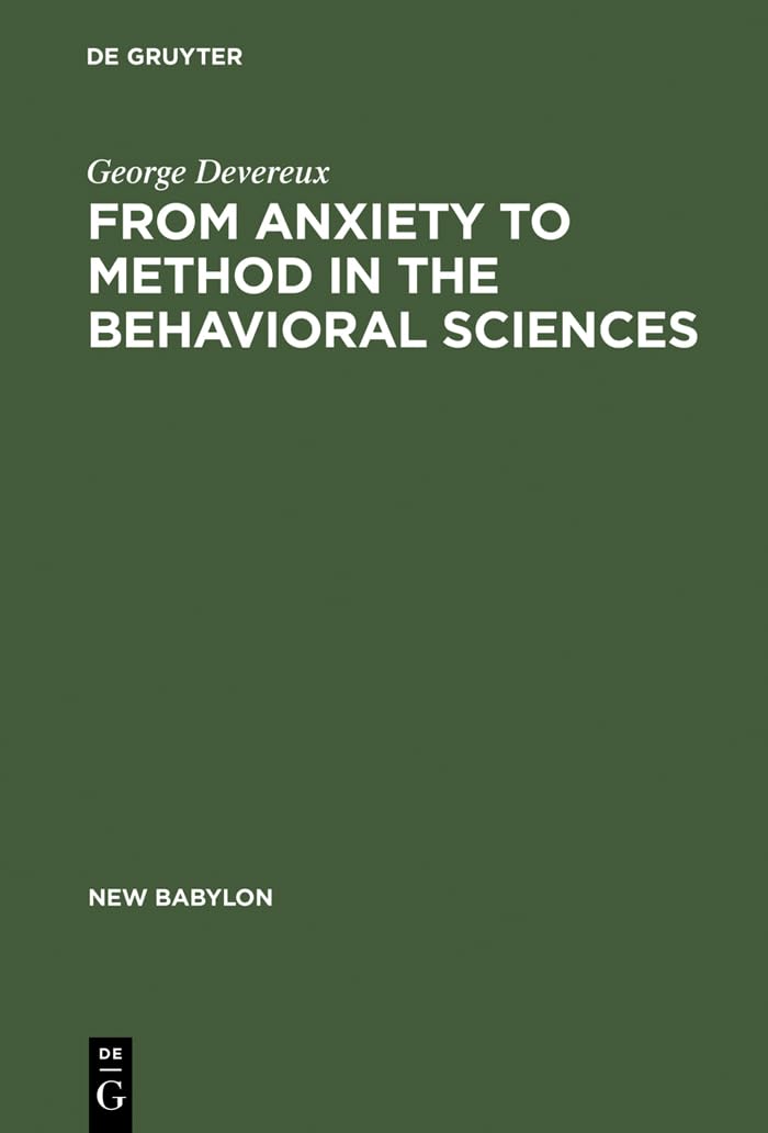 From Anxiety to Method in the Behavioral Sciences (New Babylon, 3),Used