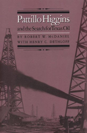 Pattillo Higgins and the Search for Texas Oil (MONTAGUE HISTORY OF OIL SERIES),Used