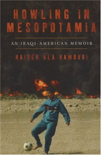 Howling in Mesopotamia: An IraqiAmerican Memoir,Used