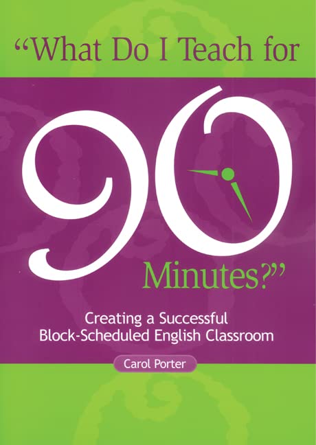 What Do I Teach For 90 Minutes?': Creating a Successful BlockScheduled English Classroom,Used