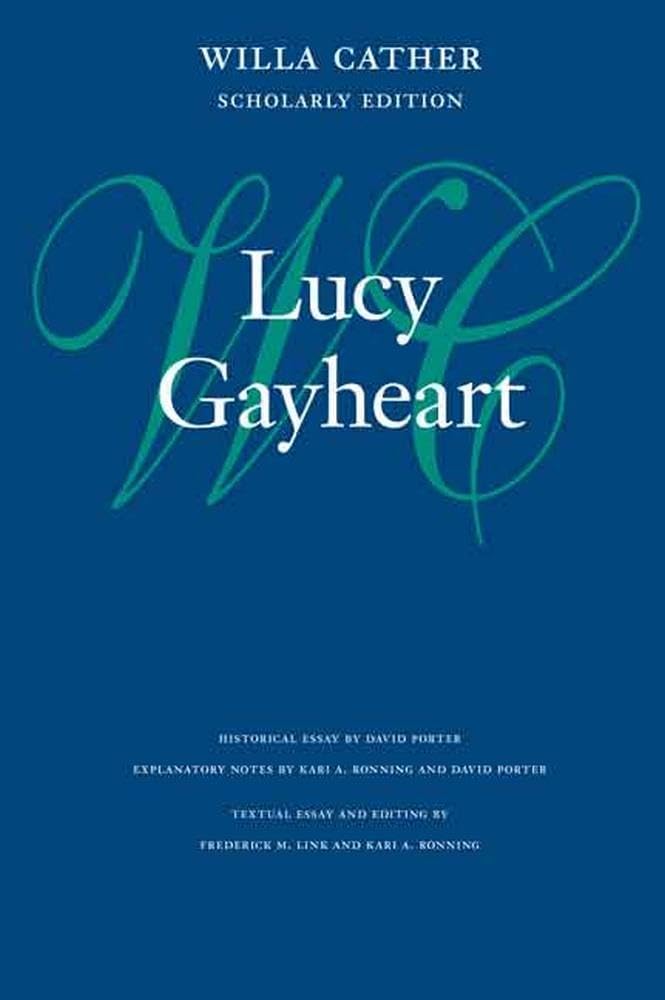 Lucy Gayheart (Willa Cather Scholarly Edition),Used