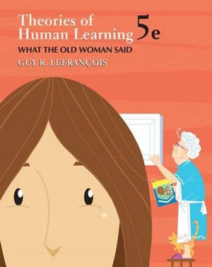 Theories of Human Learning: What the Old Woman Said (Available Titles CengageNOW),Used