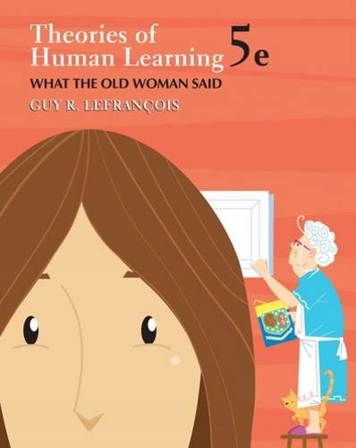 Theories of Human Learning: What the Old Woman Said (Available Titles CengageNOW),Used