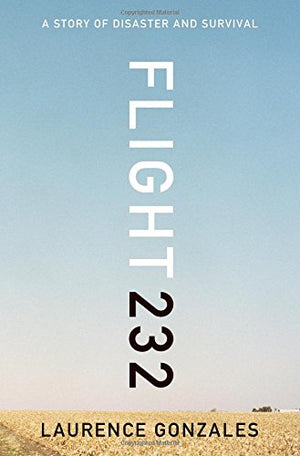 Flight 232: A Story Of Disaster And Survival-new