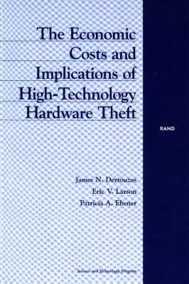 The Economic Costs And Implications Of Hightechnology Hardware Theft,New