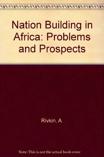 Nationbuilding in Africa;: Problems and prospects,Used