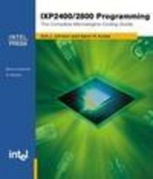 IXP2400/2800 Programming: The Complete Microengine Coding Guide,Used