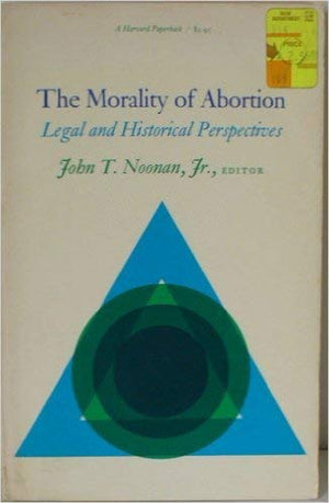 The Morality Of Abortion: Legal And Historical Perspectives,Used
