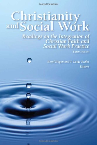 Christianity and Social Work: Readings on the Integration of Christian Faith and Social Work Practice (3rd Edition),Used